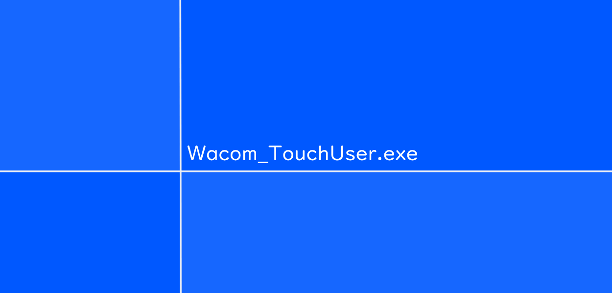 Wacom_TouchUser.exeとは、Touch User Mode Driver