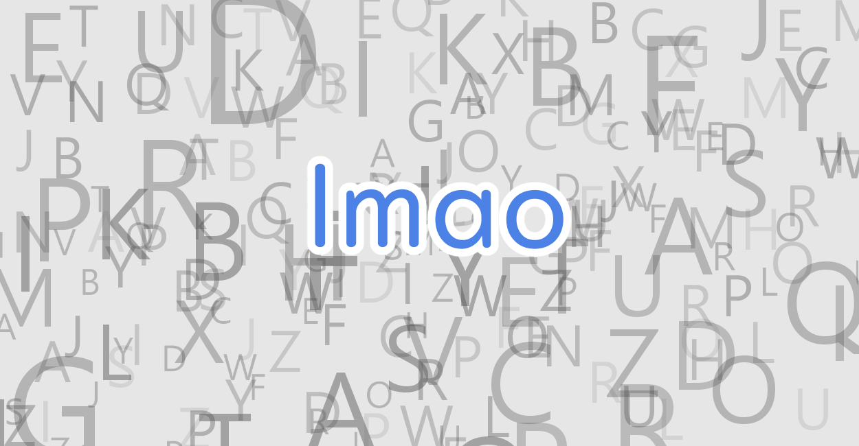 lmaoとは、laughing my ass offの略語、意味や使い方など
