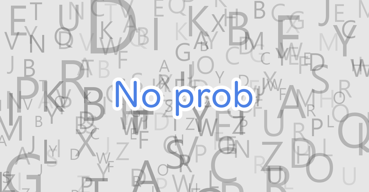 no probとは、No problemの略語、その意味や英語での例文など