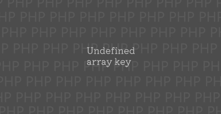 PHP | Undefined array key エラーの原因と修正案 | 1 NOTES