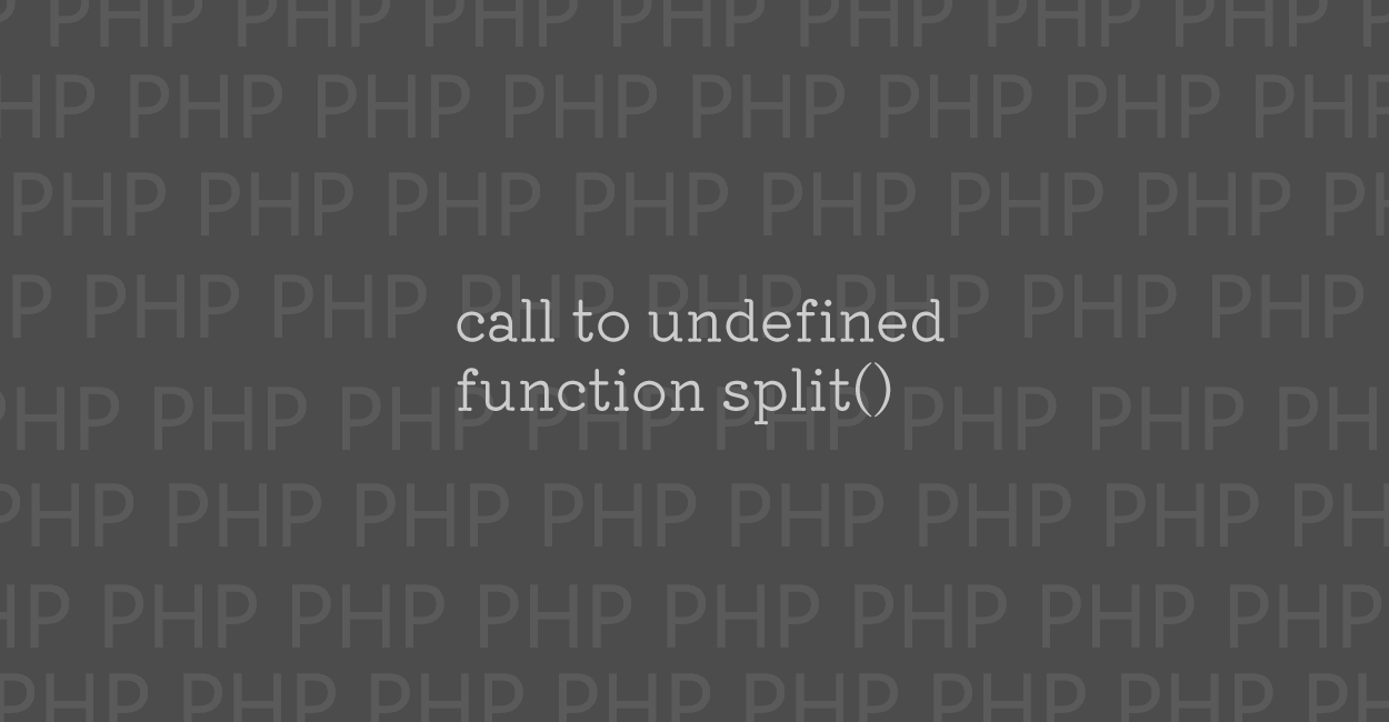 PHP | call to undefined function split() エラーの原因と修正案