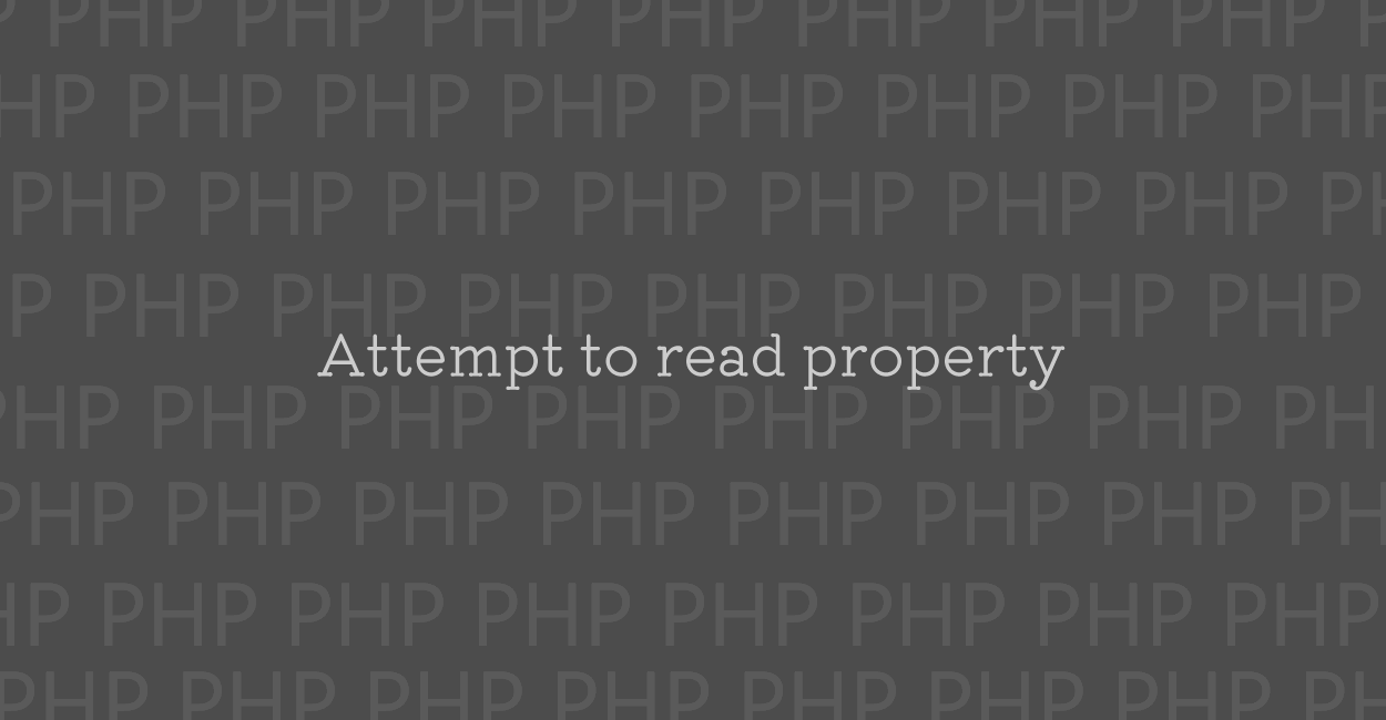 PHP | Attempt to read property エラーの原因と修正案