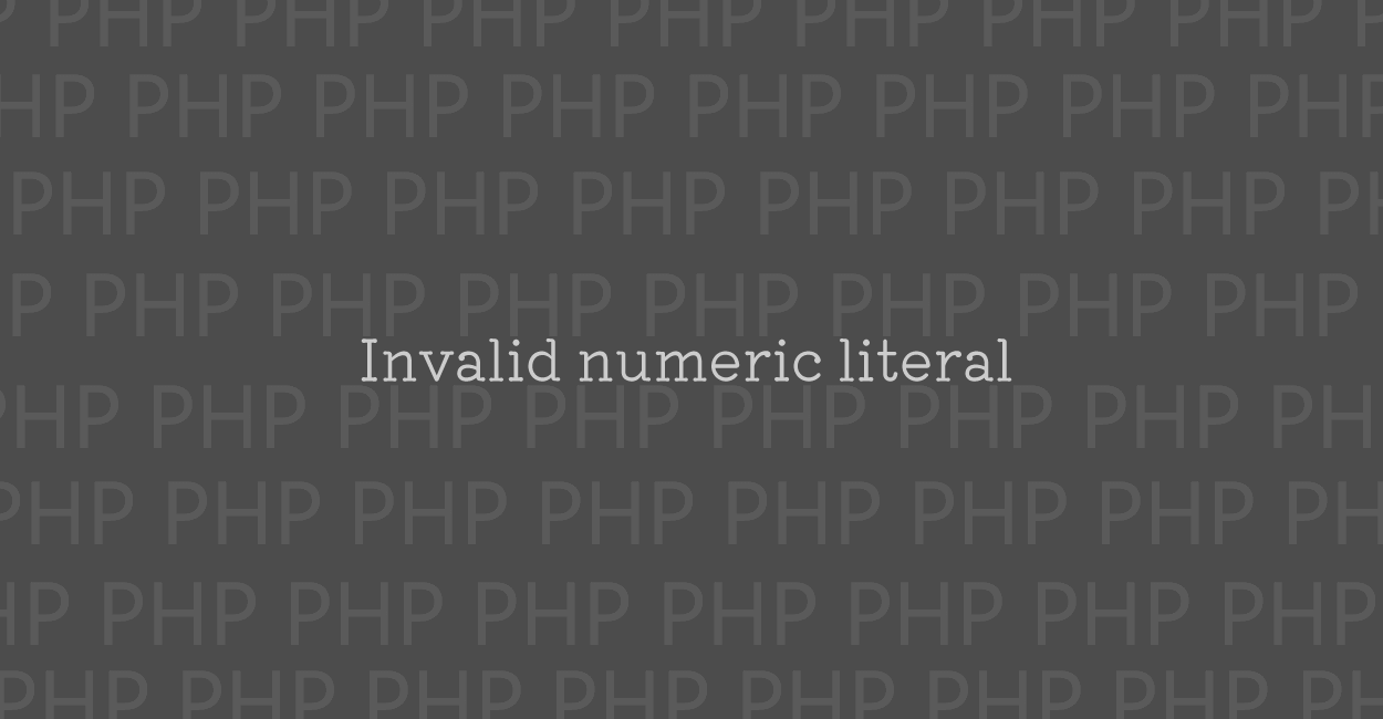 PHP | Invalid numeric literal エラーの原因と修正案